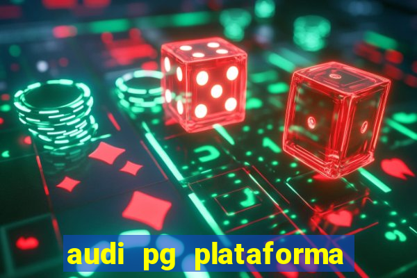 audi pg plataforma de jogos